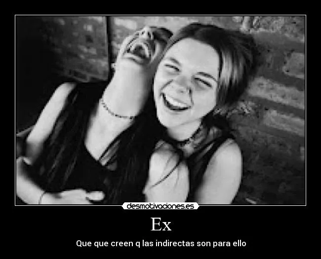 Ex | Desmotivaciones
