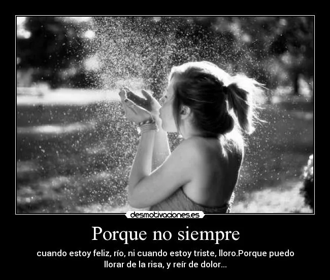 Porque no siempre | Desmotivaciones