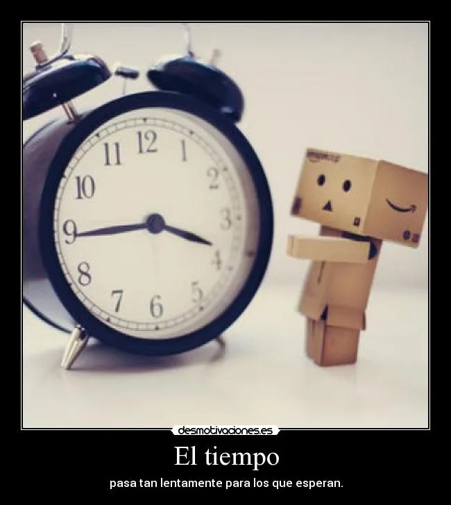 El tiempo | Desmotivaciones