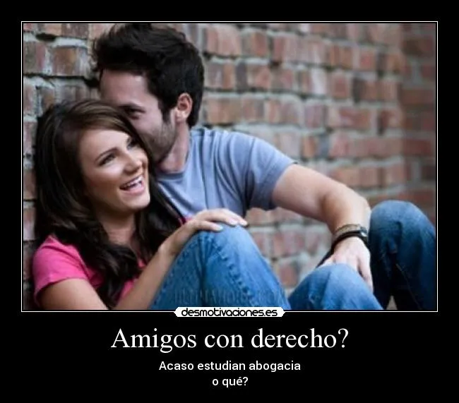 Desmotivaciones de amigos con derecho - Imagui Desmotivaciones de amigos con derecho - Imagui