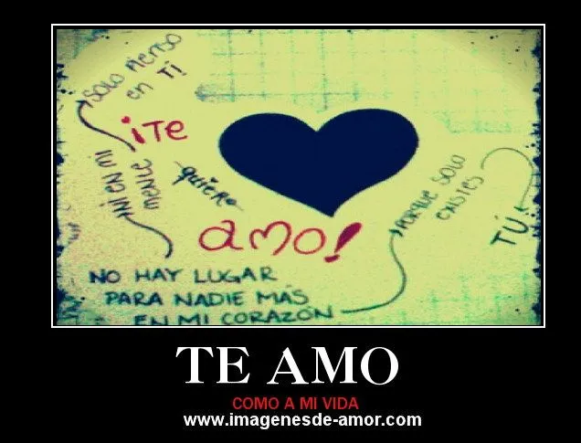 Desmotivaciones: Te amo como a mi vida - Imagenes de amor