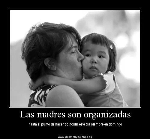 Desmotivaciones de Amor: Desmotivaciones Amor de madre