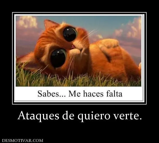 Desmotivaciones Ataques de quiero verte.