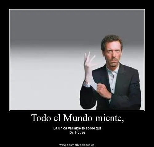 Desmotivaciones de Doctor House variadas para Facebook - Mil Recursos