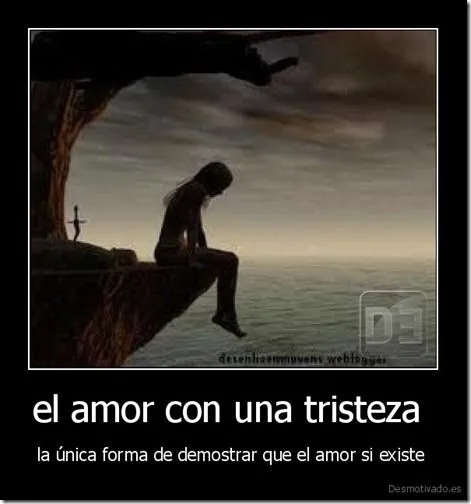Desmotivaciones con frases de tristeza | Busco Imágenes Desmotivaciones con frases de tristeza | Busco Imágenes