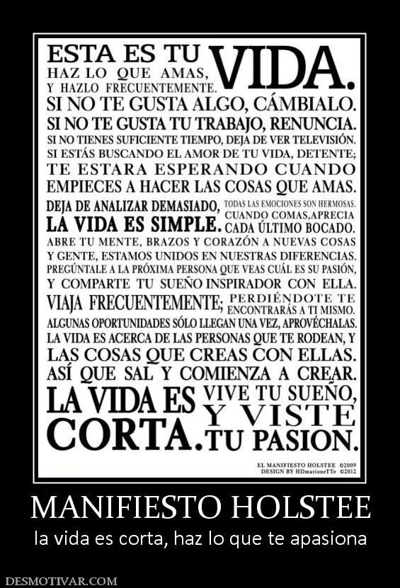 Desmotivaciones MANIFIESTO HOLSTEE la vida es corta, haz lo que te ... Desmotivaciones MANIFIESTO HOLSTEE la vida es corta, haz lo que te ...