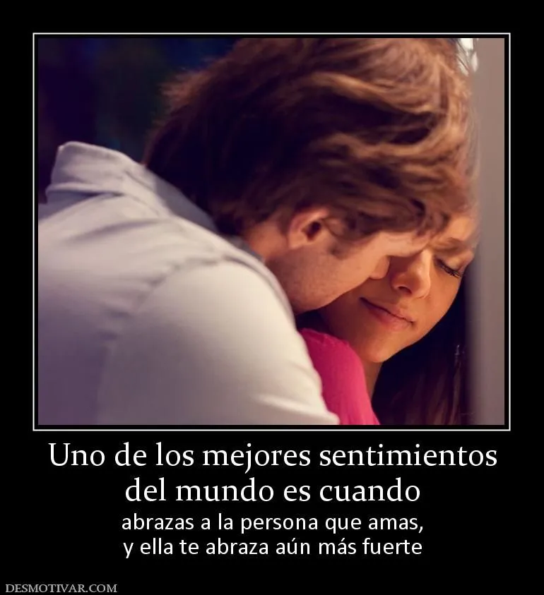 Desmotivaciones Uno de los mejores sentimientos del mundo es ...