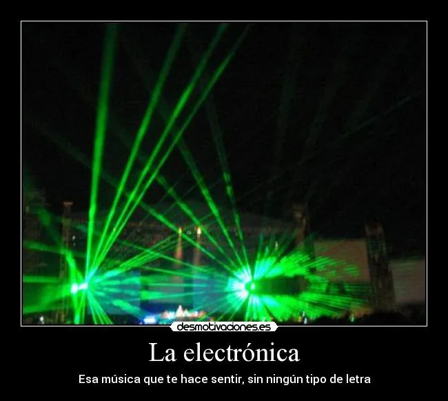 Desmotivaciones de la Musica Electronica - Taringa!