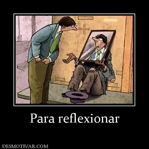 Desmotivaciones Para reflexionar