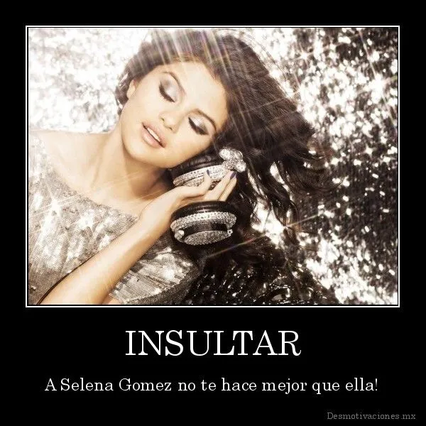 Desmotivaciones de Selena Gomez muy diversas - Mil Recursos Desmotivaciones de Selena Gomez muy diversas - Mil Recursos