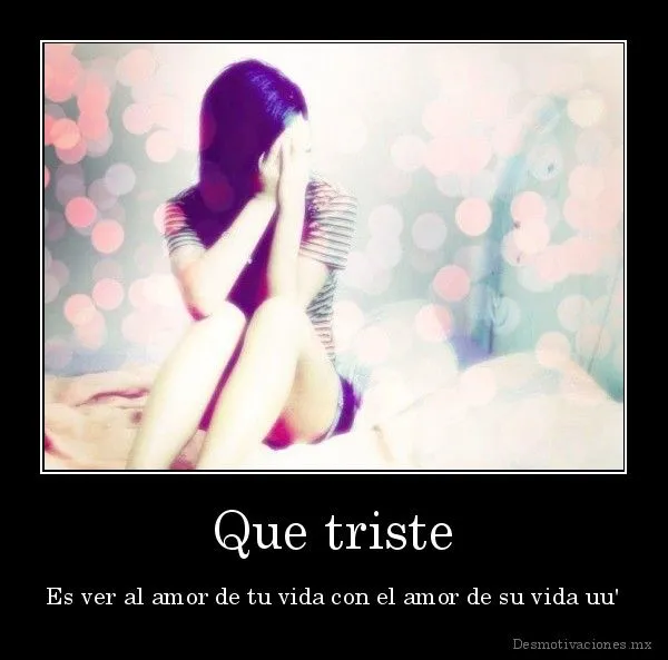 Desmotivaciones De Tristeza De Amor Jpg