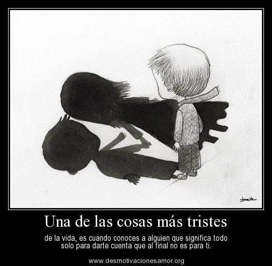 Desmotivaciones Tristeza | Desmotivaciones Amor/Alegría/Amistad ... Desmotivaciones Tristeza | Desmotivaciones Amor/Alegría/Amistad ...