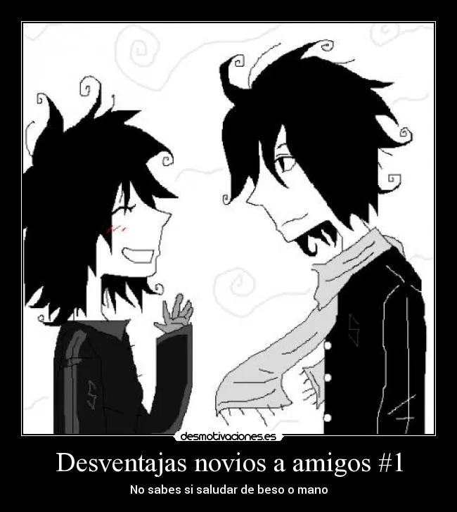 Desventajas novios a amigos #1 | Desmotivaciones Desventajas novios a amigos #1 | Desmotivaciones