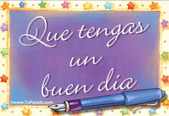 Que tengas un buen día., palabras - Palabras de emociones ... Que tengas un buen día., palabras - Palabras de emociones ...