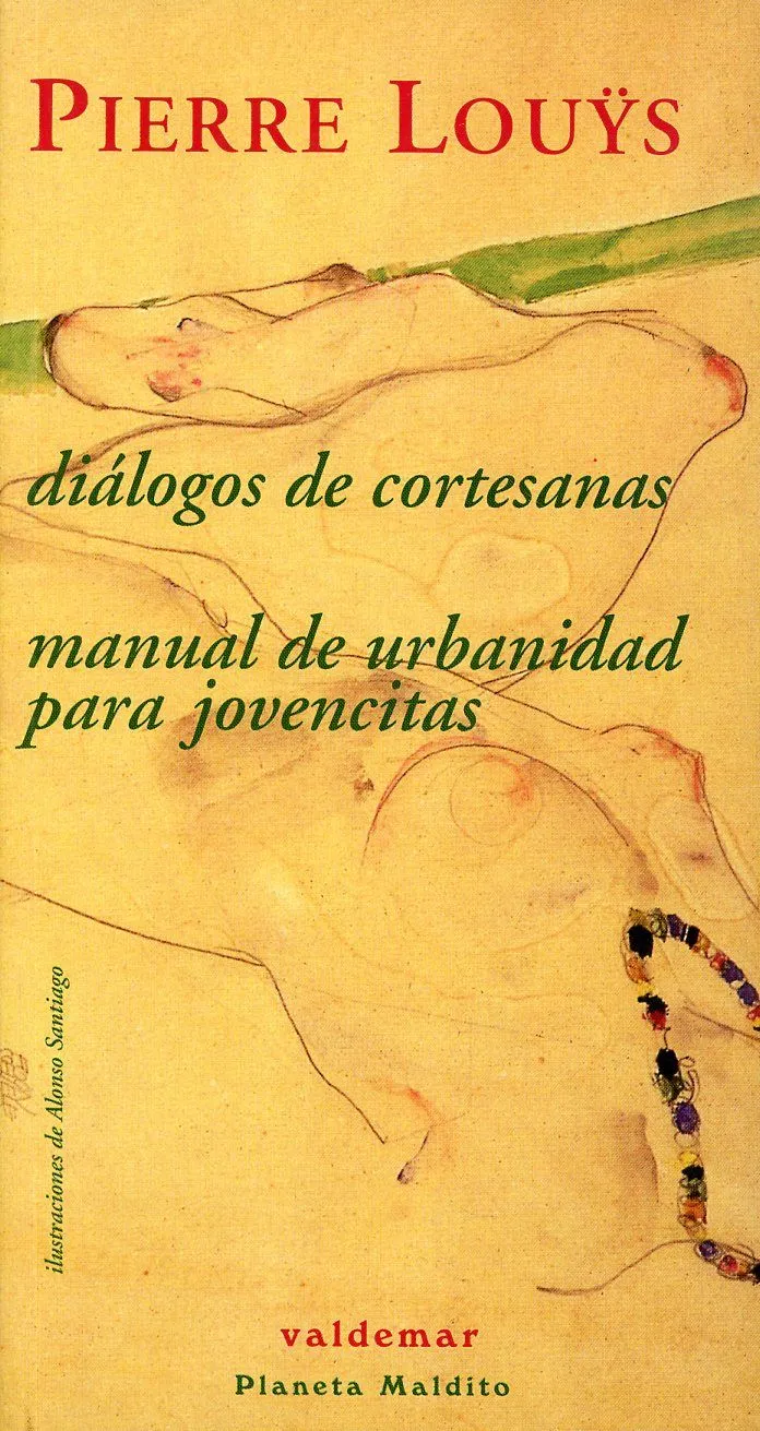 Diálogos de cortesanas / Manual de urbanidad para jovencitas. LOUYS PIERRE. Libro en papel. 9788477025115 Librería El Sótano