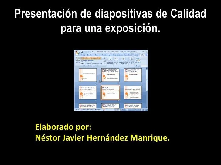 Como hacer diapositivas para una exposicion de calidad Como hacer diapositivas para una exposicion de calidad