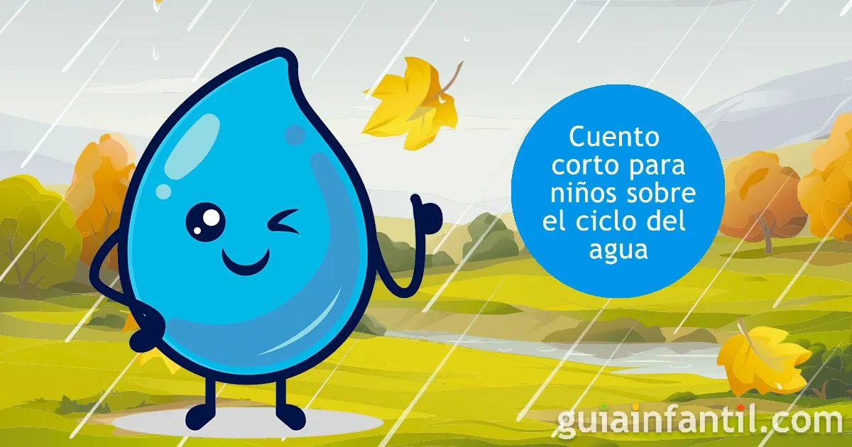 Diario de una gota de agua. Cuento corto para niños del ciclo del agua Diario de una gota de agua. Cuento corto para niños del ciclo del agua