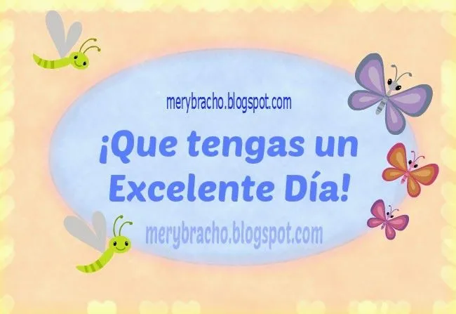 Buenos días, que tengas un día excelente | Entre Poemas y Vivencias