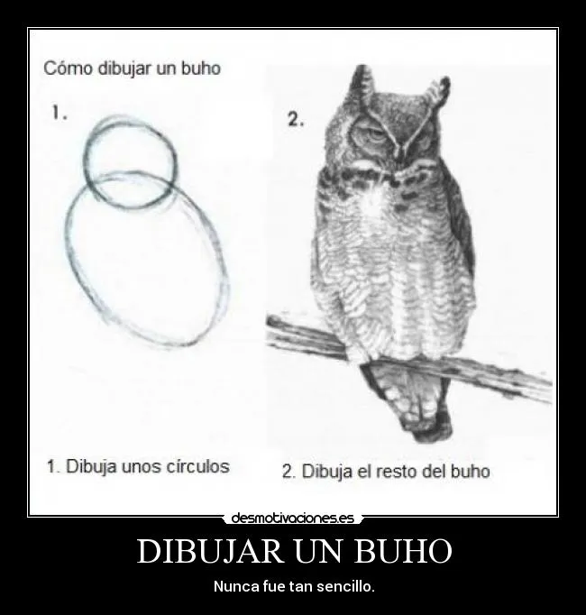 DIBUJAR UN BUHO | Desmotivaciones DIBUJAR UN BUHO | Desmotivaciones