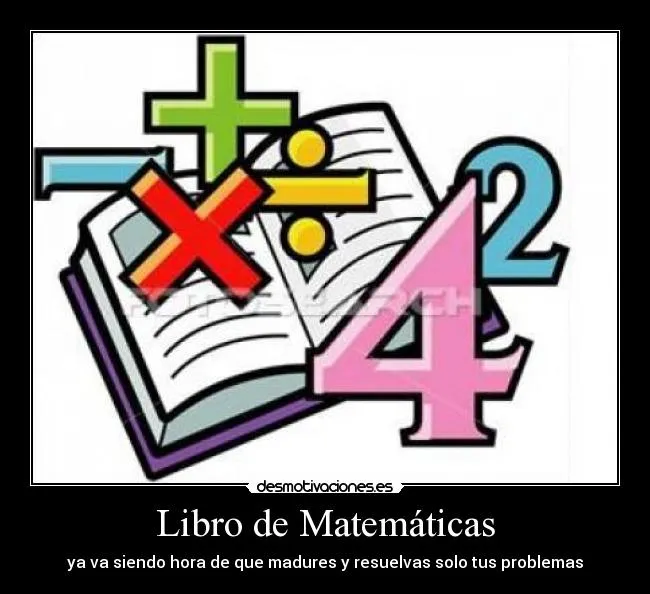 Libro de Matemáticas | Desmotivaciones