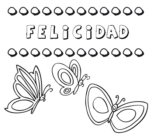 Felicidad: dibujos de los nombres para colorear, pintar e imprimir Felicidad: dibujos de los nombres para colorear, pintar e imprimir