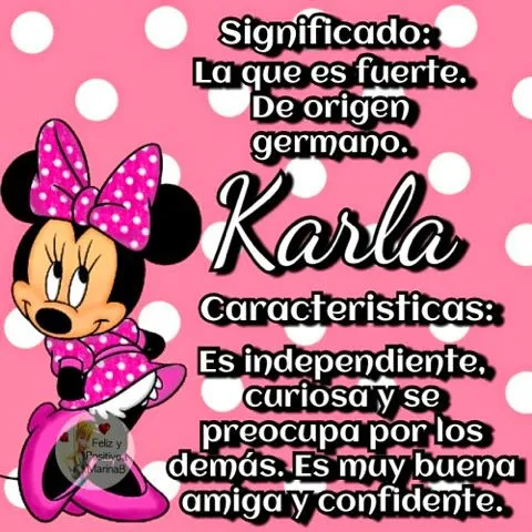 FELIZ Y POSITIVO(A)1: Significado de los nombres Karla