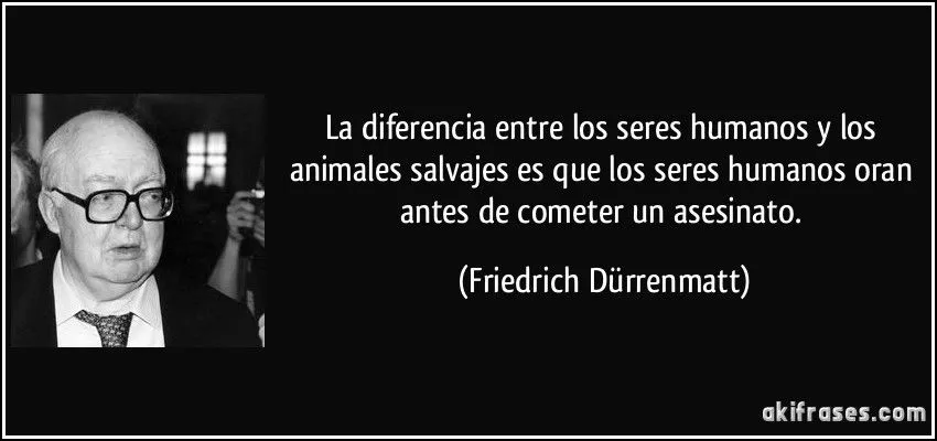 La diferencia entre los seres humanos y los animales salvajes es ... La diferencia entre los seres humanos y los animales salvajes es ...