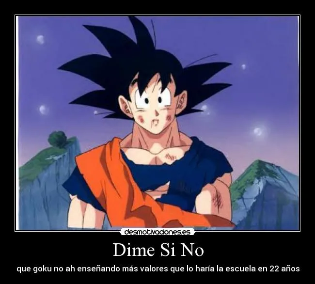 Dime Si No | Desmotivaciones