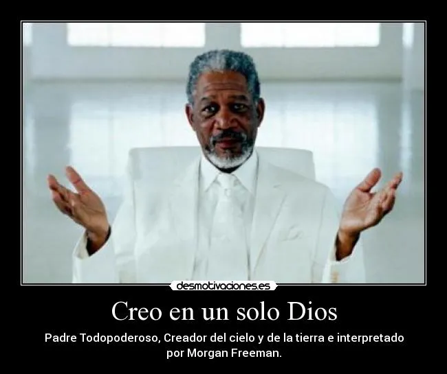 Creo en un solo Dios | Desmotivaciones