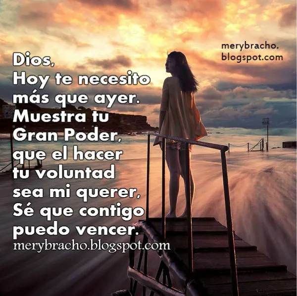 Dios, hoy te necesito más que ayer. Oración corta | Entre Poemas y ... Dios, hoy te necesito más que ayer. Oración corta | Entre Poemas y ...