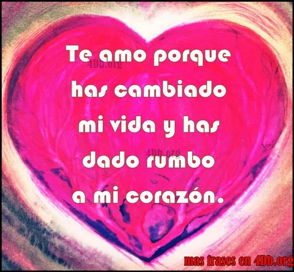 DiosEsBueno.Com Frases Para Enamorar Te amo porque has cambiado mi ... DiosEsBueno.Com Frases Para Enamorar Te amo porque has cambiado mi ...