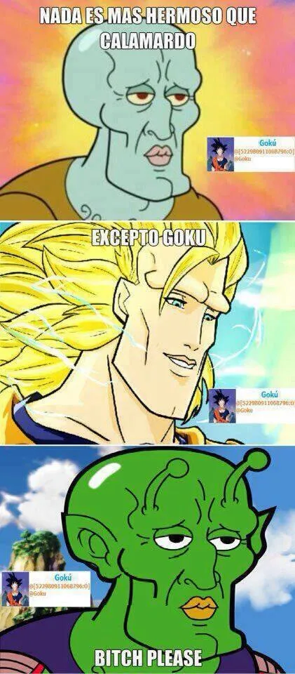Dios_Goku : Nada es mas hermoso que calamardo,excepto Gokú. http ... Dios_Goku : Nada es mas hermoso que calamardo,excepto Gokú. http ...