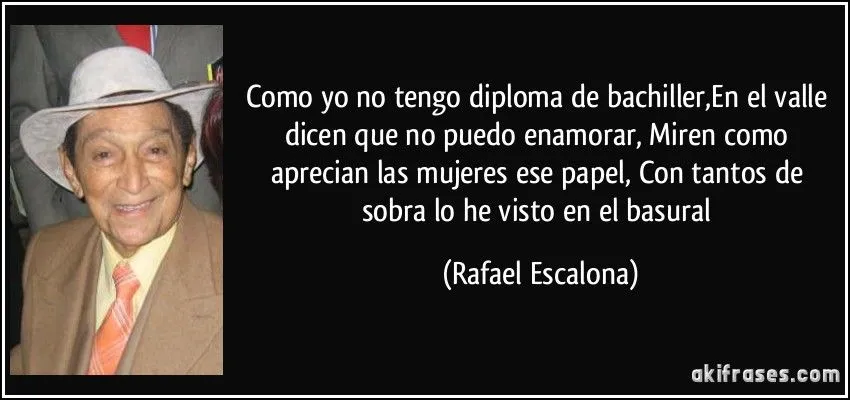 Como yo no tengo diploma de bachiller,En el valle dicen que no... Como yo no tengo diploma de bachiller,En el valle dicen que no...
