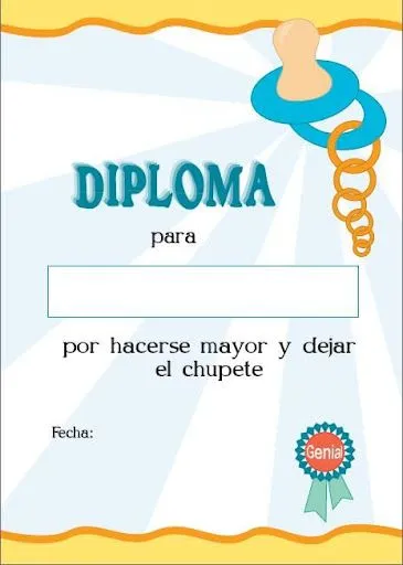 diploma por dejar el chupete. ...