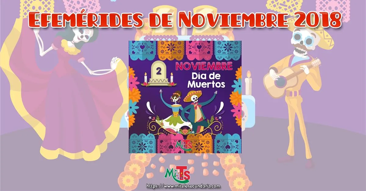 Diseños de Efemérides para noviembre 2018 | Mi Telesecundaria