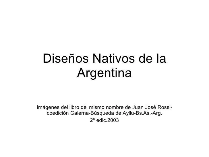 Diseños nativos de la argentina