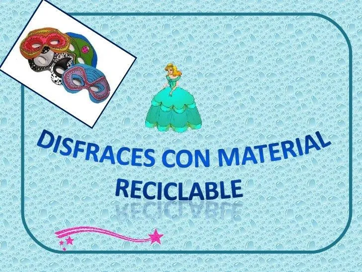 Disfraz con material reciclable