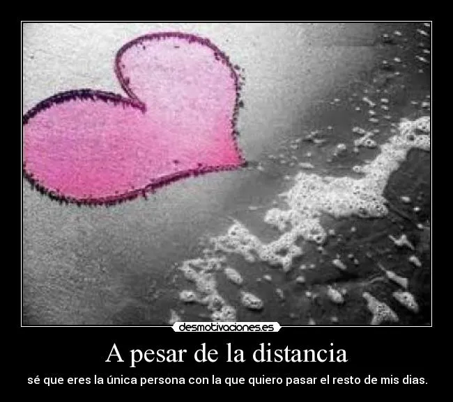 A pesar de la distancia | Desmotivaciones
