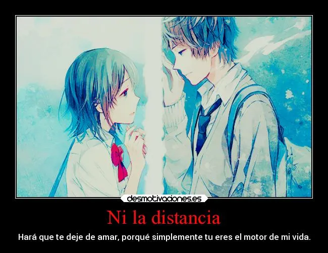 Ni la distancia | Desmotivaciones