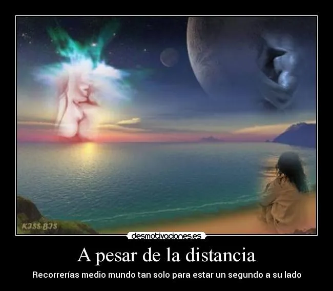 A pesar de la distancia | Desmotivaciones