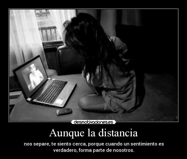 Aunque la distancia | Desmotivaciones