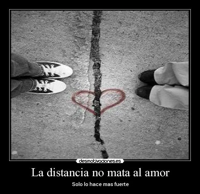 La distancia no mata al amor | Desmotivaciones La distancia no mata al amor | Desmotivaciones