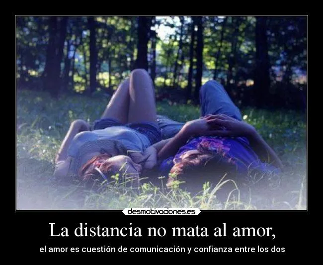 La distancia no mata al amor, | Desmotivaciones