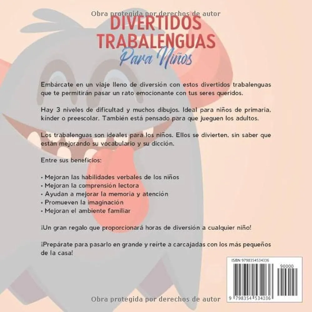 Divertidos trabalenguas para niños: Trabalenguas infantiles para mejorar el habla y la pronunciación divertidamente (3 niveles) (Spanish Edition): Ramos, Ana: 9798354534036: Amazon.com: Books Divertidos trabalenguas para niños: Trabalenguas infantiles para mejorar el habla y la pronunciación divertidamente (3 niveles) (Spanish Edition): Ramos, Ana: 9798354534036: Amazon.com: Books
