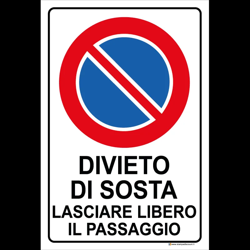 Divieto di sosta lasciare libero il passaggio Stampa Discount