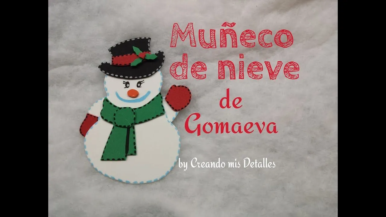 DIY Muñeco de nieve de gomaeva - foami (tutorial) - YouTube DIY Muñeco de nieve de gomaeva - foami (tutorial) - YouTube