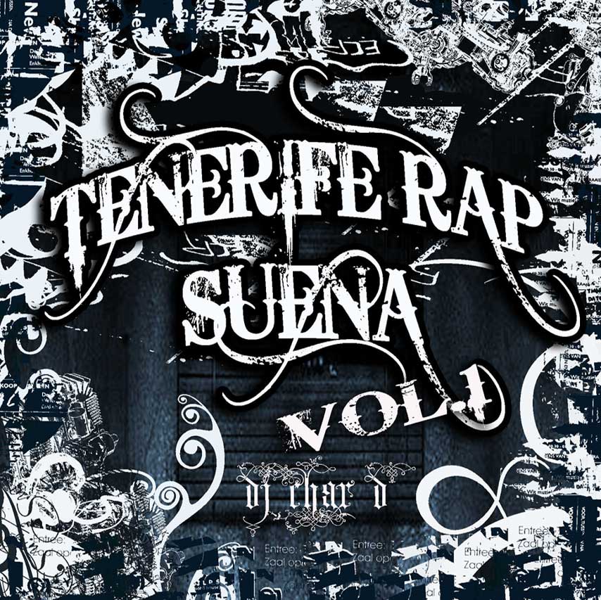 DJ Char D - Tenerife rap suena Vol. 1 » Álbum Hip Hop Groups DJ Char D - Tenerife rap suena Vol. 1 » Álbum Hip Hop Groups
