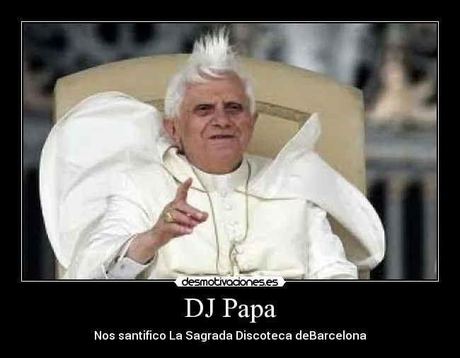 DJ Papa | Desmotivaciones