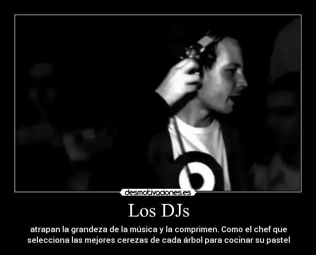 Los DJs | Desmotivaciones