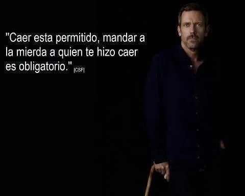Doctor house frases celebres - Imagui